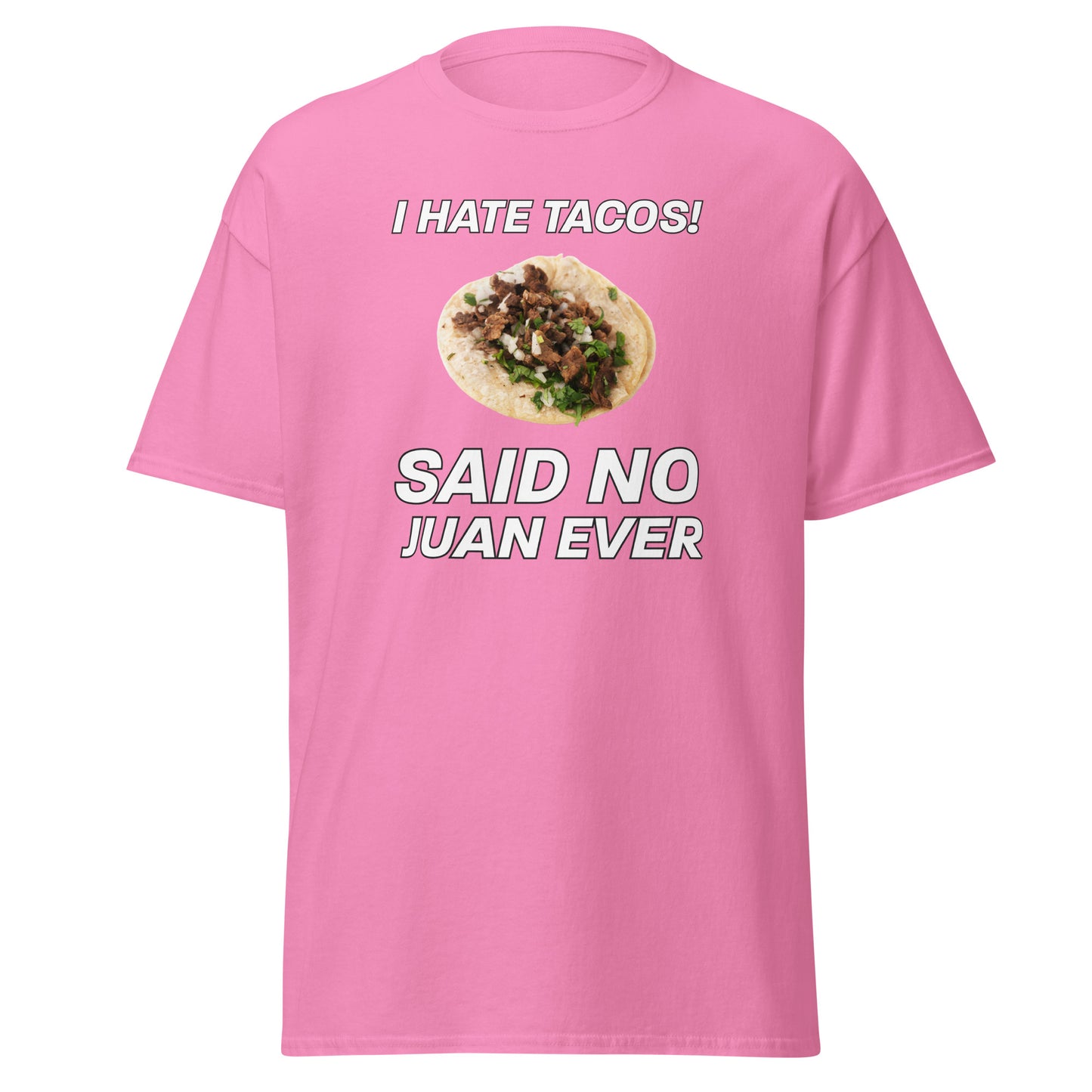 "No Juan Ever" Unisex classic tee