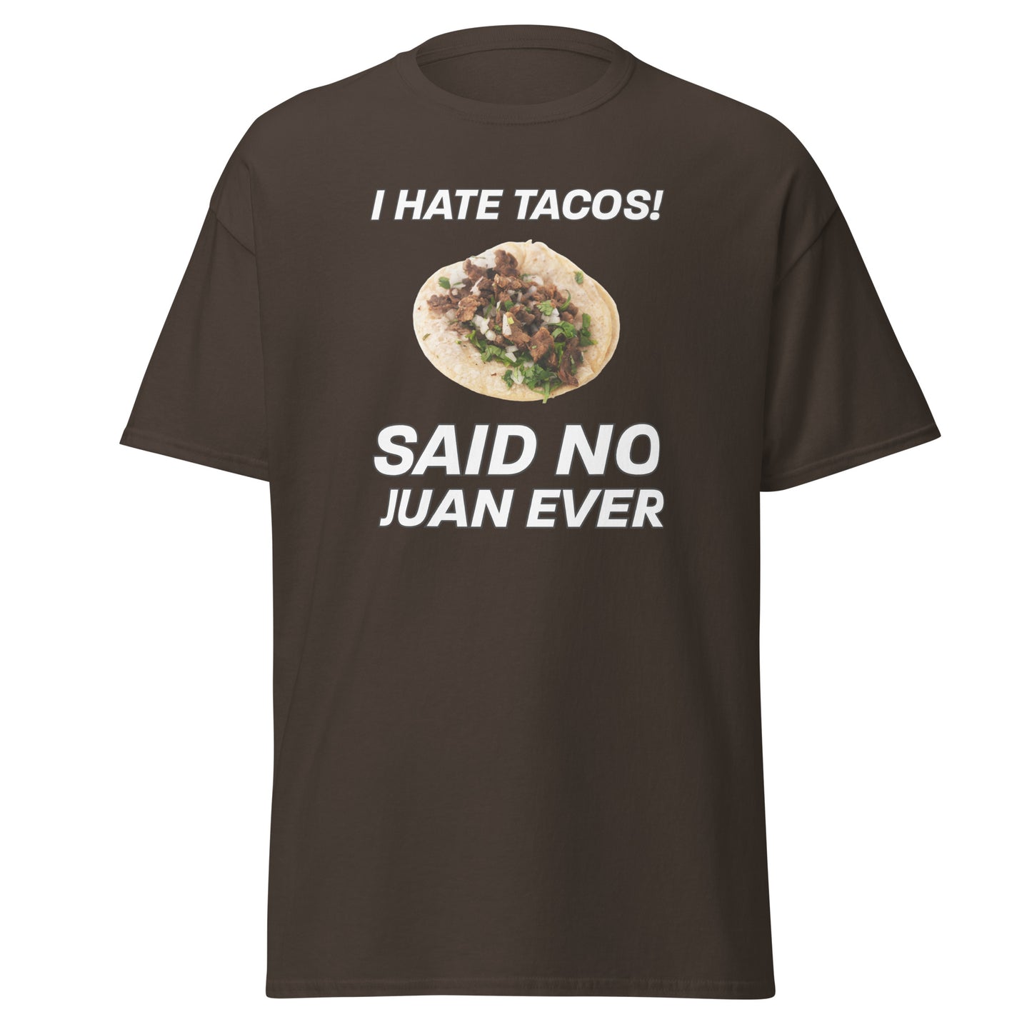 "No Juan Ever" Unisex classic tee