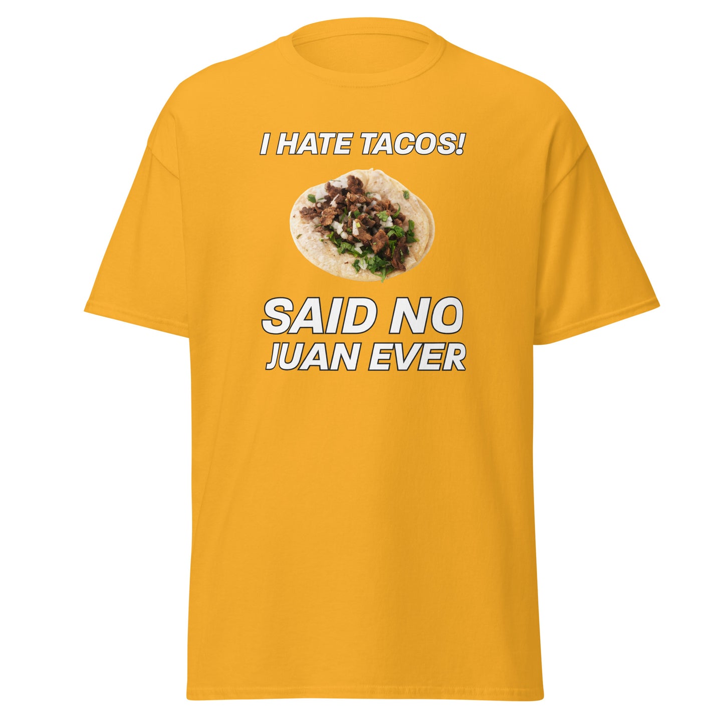 "No Juan Ever" Unisex classic tee