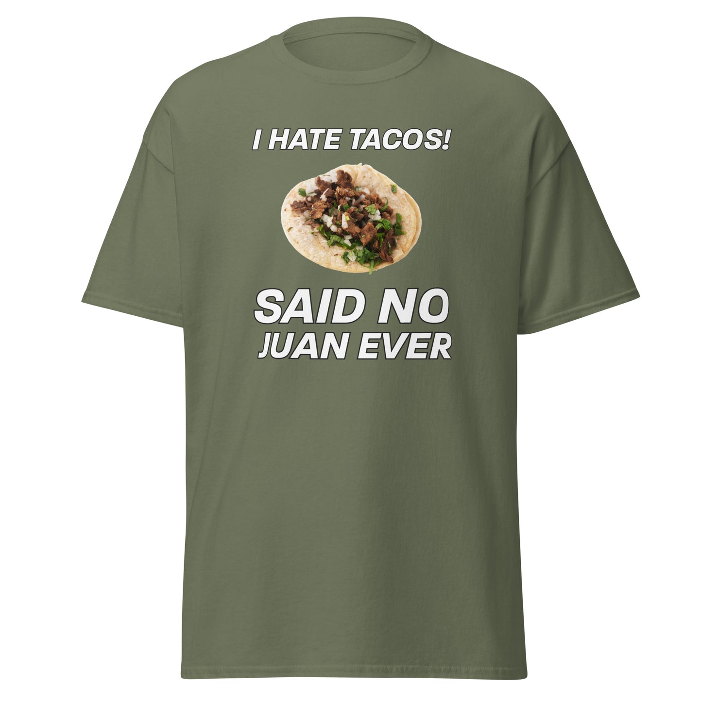 "No Juan Ever" Unisex classic tee