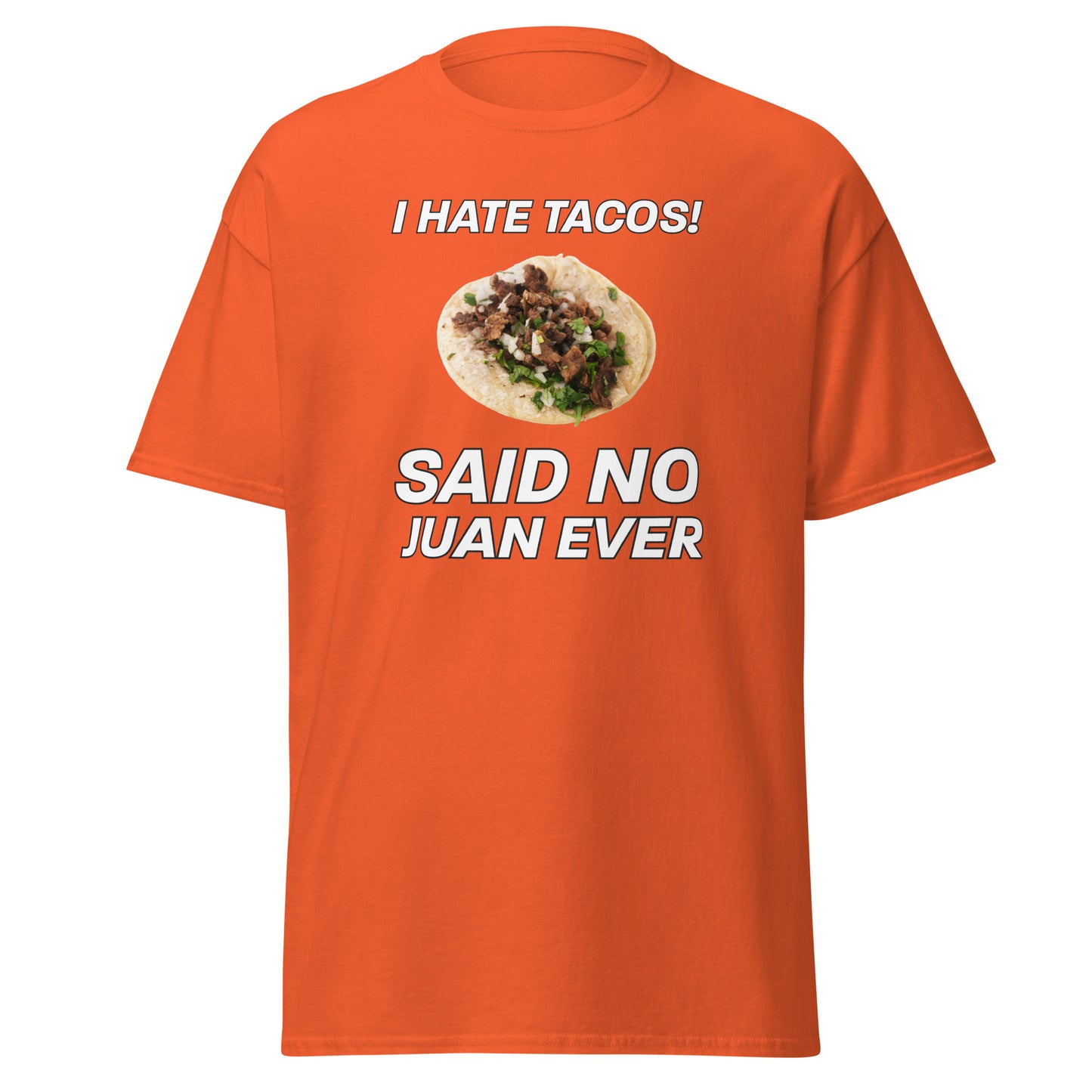 "No Juan Ever" Unisex classic tee