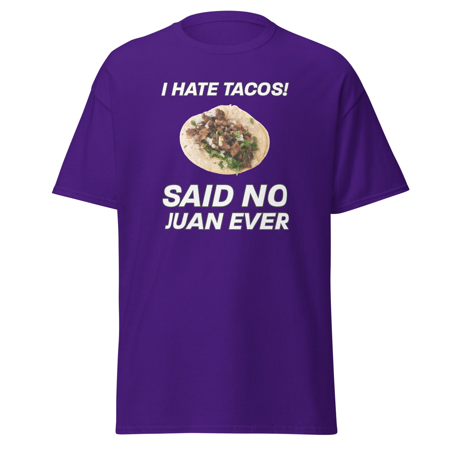 "No Juan Ever" Unisex classic tee