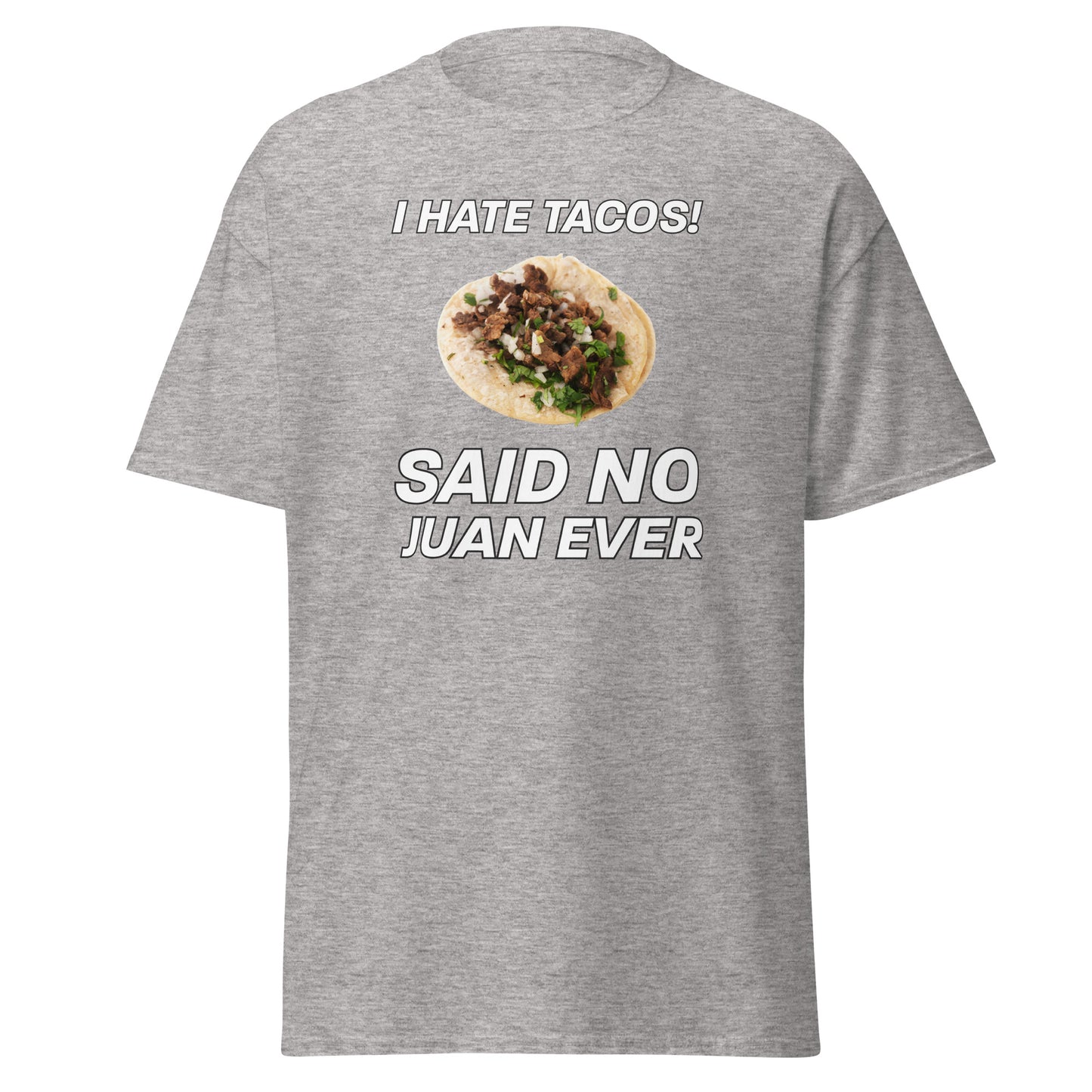 "No Juan Ever" Unisex classic tee
