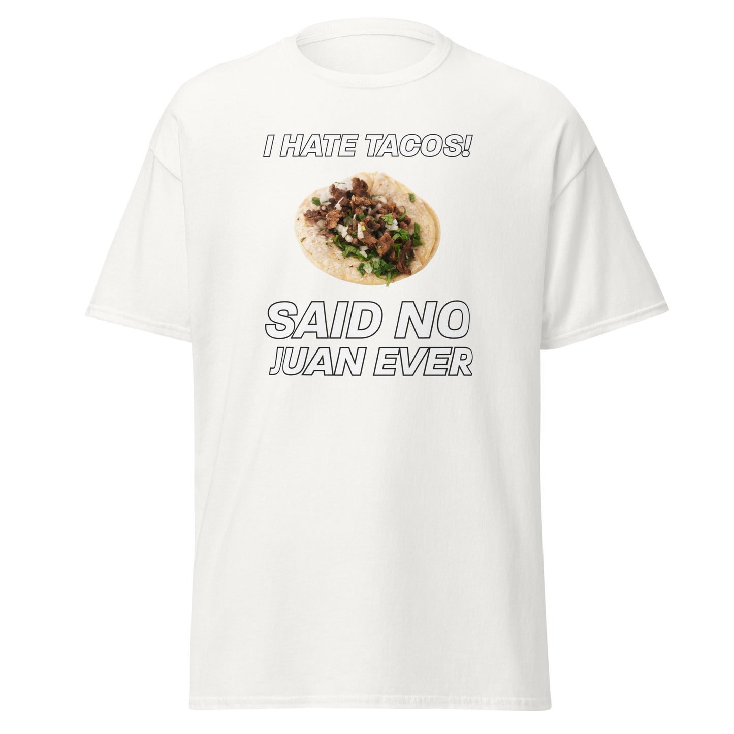 "No Juan Ever" Unisex classic tee
